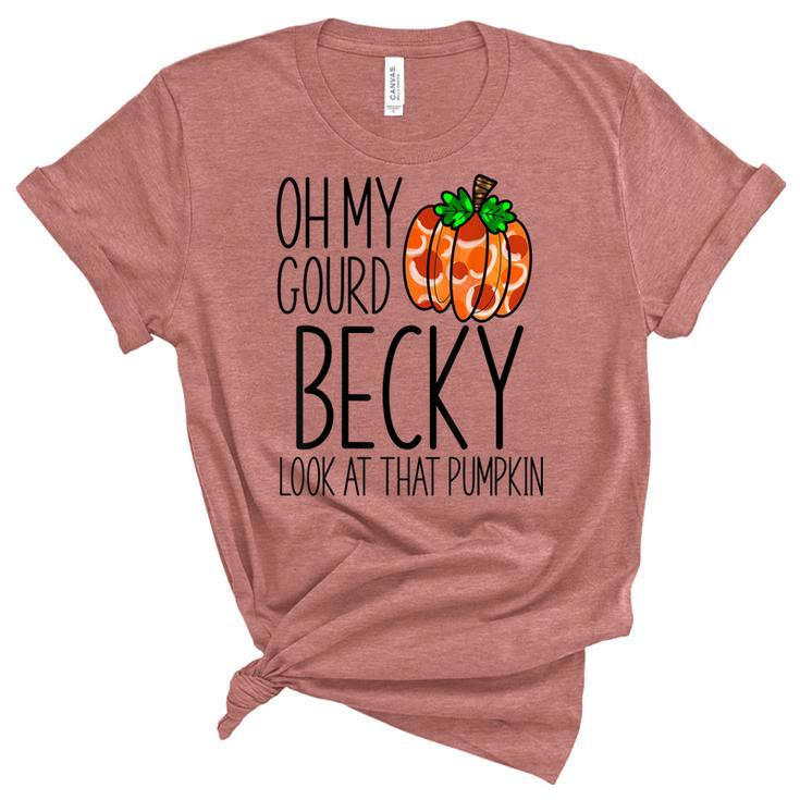 Oh My Gourd Becky Look At That Pumpkin Funny Fall Halloween  Unisex Crewneck Soft Tee