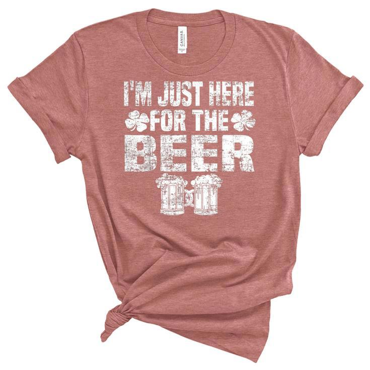 St Patricks Day Im Just Here For The Beer Drinking Gifts  Women's Short Sleeve T-shirt Unisex Crewneck Soft Tee