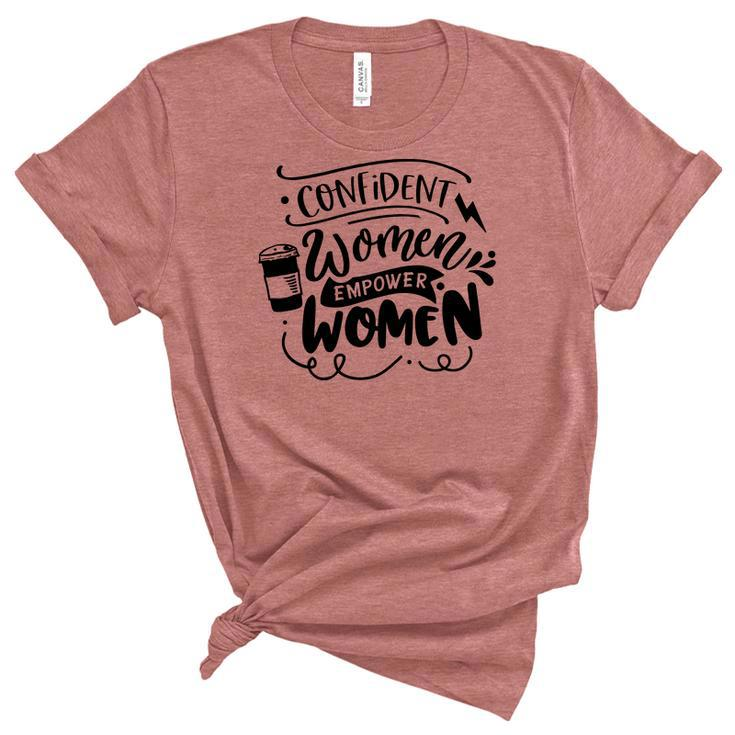 Strong Woman Confident Women Empower Women Women's Short Sleeve T-shirt Unisex Crewneck Soft Tee