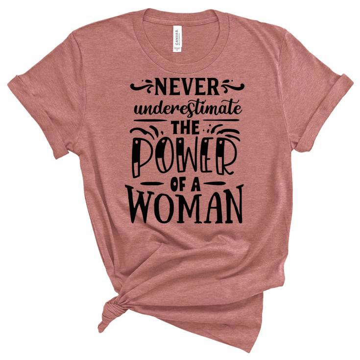 Strong Woman Never Underestimaate The Power Women's Short Sleeve T-shirt Unisex Crewneck Soft Tee