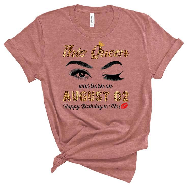 This Queen Was Born In August 02 Happy Birthday To Me  Unisex Crewneck Soft Tee