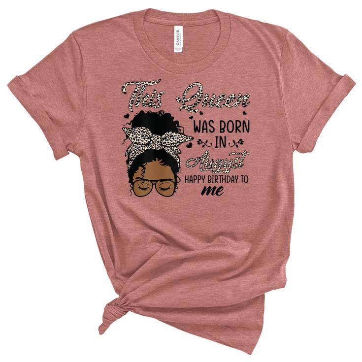 Womens Queen Was Born In August Black Girl Birthday Mothers Day  Unisex Crewneck Soft Tee