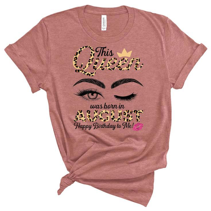 Womens This Queen Was Born In August Leopard For Women Girls Ladies  Unisex Crewneck Soft Tee