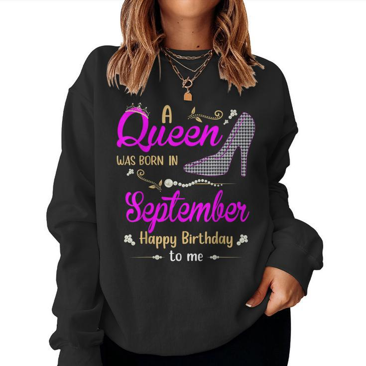 A Queen Was Born In September Birthday For Women Girl Ladies  Women Crewneck Graphic Sweatshirt