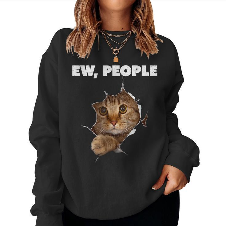 Ew People Cat  Meow Kitty Funny Cats Mom And Cat Dad  Women Crewneck Graphic Sweatshirt