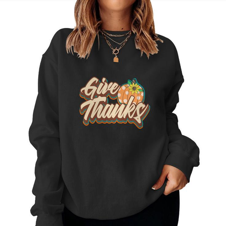 Fall Give Thanks Funny Gift Thanksgiving Women Crewneck Graphic Sweatshirt