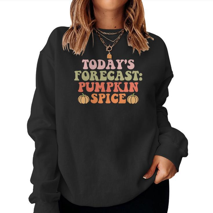 Fall Todays Forecast Pumpkin Spice Women Crewneck Graphic Sweatshirt