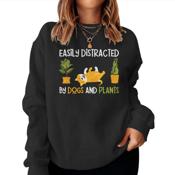 Gardening Easily Distracted By Dogs And Plants Women Crewneck Graphic Sweatshirt