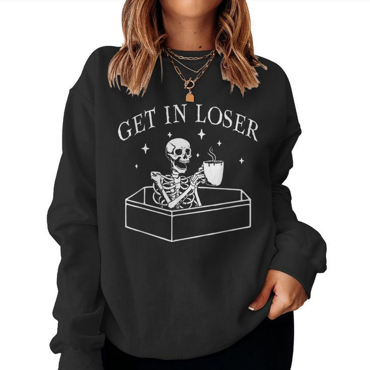 Get In Loser Skeleton In Coffin Spooky Halloween Costume  Women Crewneck Graphic Sweatshirt
