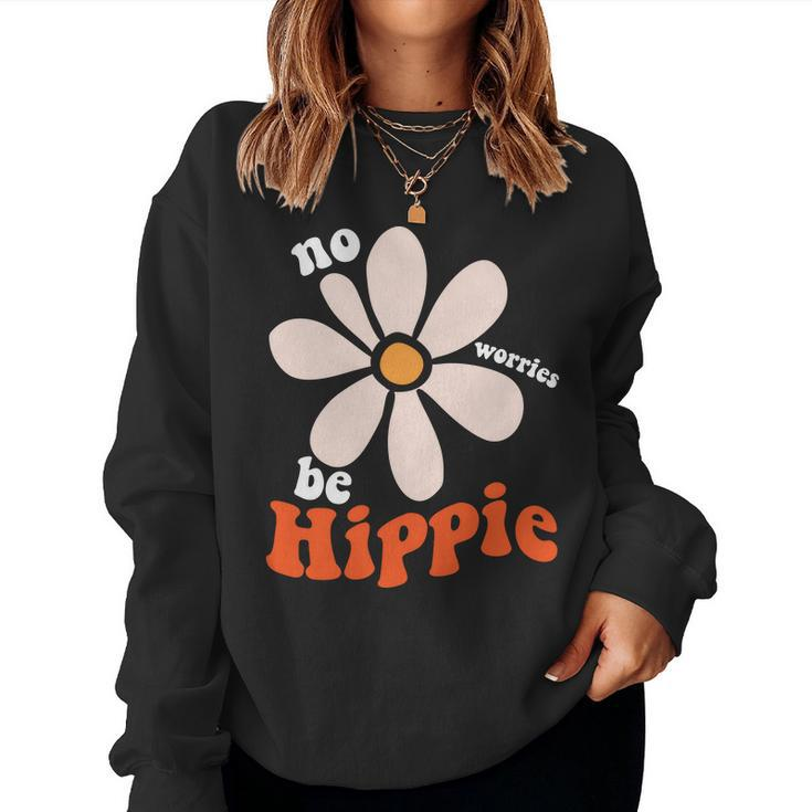 Hippie No Worries Be Hippie Cute Design Women Crewneck Graphic Sweatshirt