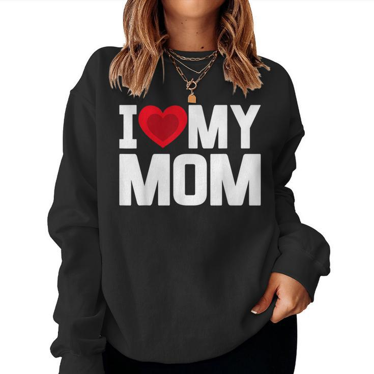 I Heart My Mom Love My Mom Happy Mothers Day Family Outfit  Women Crewneck Graphic Sweatshirt