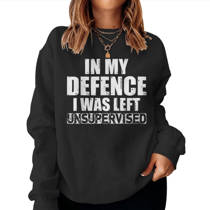 In My Defense I Was Left Unsupervised Retro Vintage Distress  Women Crewneck Graphic Sweatshirt