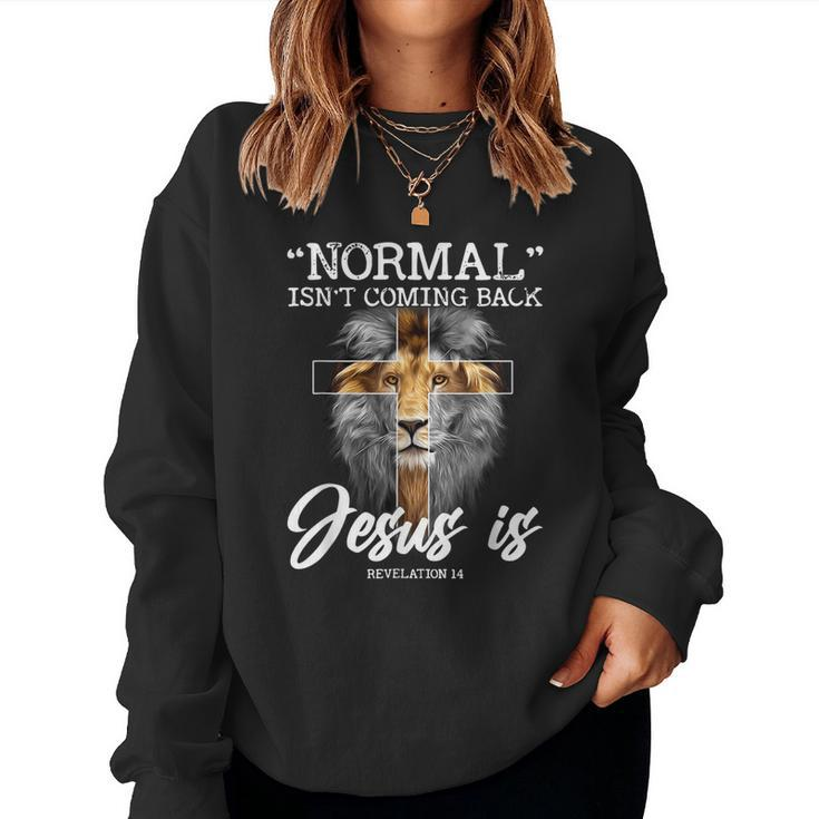 Normal Isnt Coming Back But Jesus Is Revelation Cross  Women Crewneck Graphic Sweatshirt