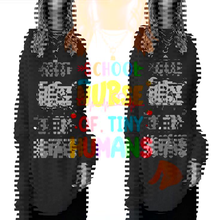 School Nurse Of Tiny Humans Nurse Funny Women Crewneck Graphic Sweatshirt