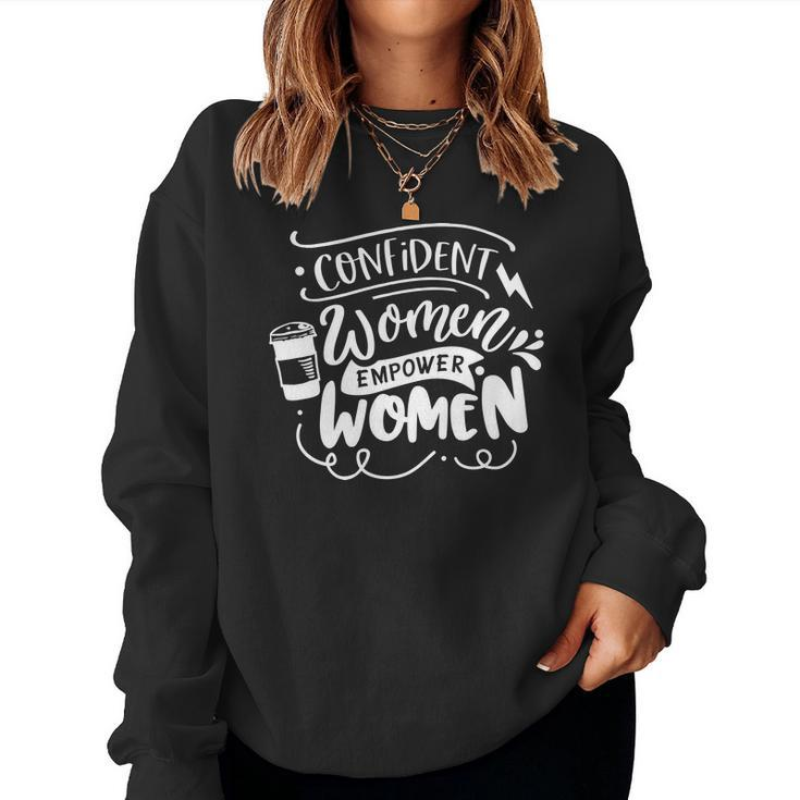 Strong Woman Confident Women Empower Women - White Women Crewneck Graphic Sweatshirt