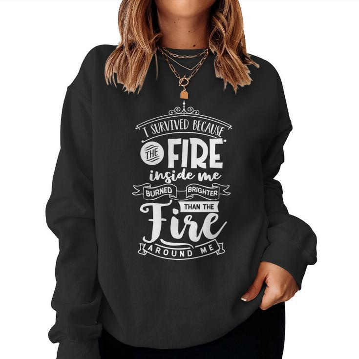 Strong Woman I Survived Cecause The Fire - White Custom Women Crewneck Graphic Sweatshirt