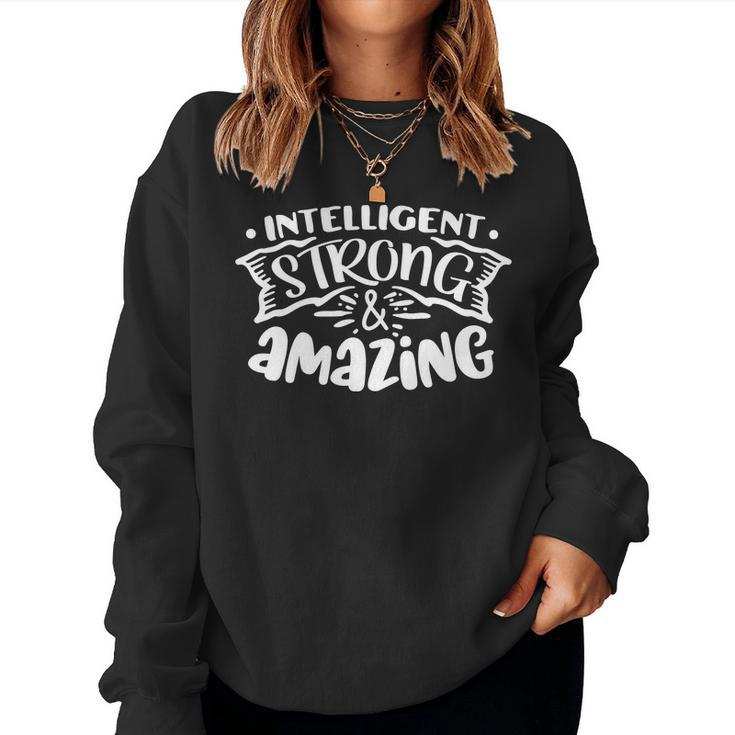 Strong Woman Intelligent Strong And Amazing White Design Women Crewneck Graphic Sweatshirt