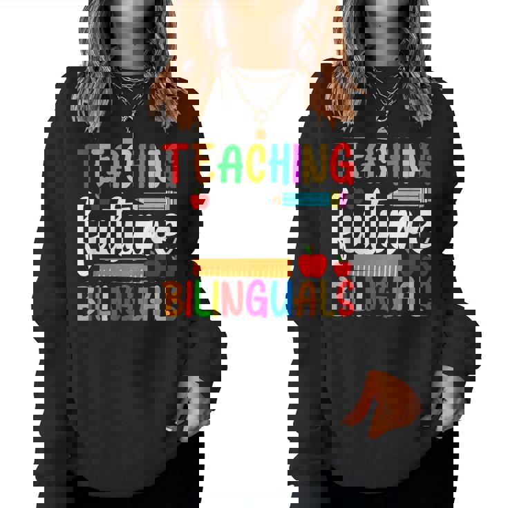 Teaching Future Bilinguals Bilingual Spanish Teacher Women Crewneck Graphic Sweatshirt