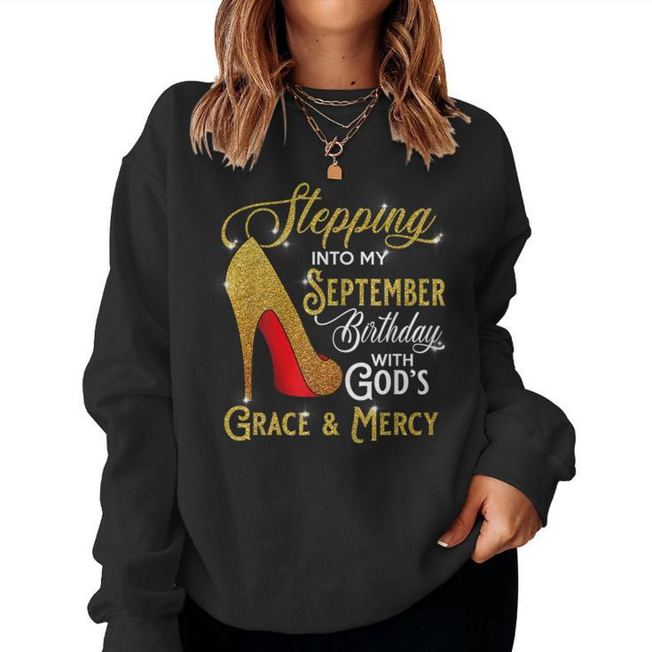 Womens Stepping Into My September Birthday With Gods Grace Mercy  V2 Women Crewneck Graphic Sweatshirt