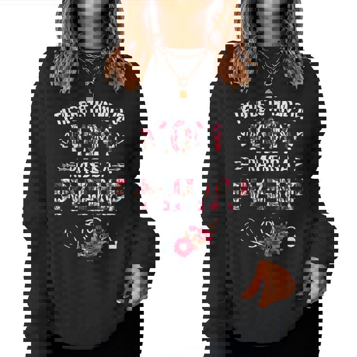 Womens The Best Kind Of Mom Raises A Pmhnp Nurse Mothers Day Floral Women Crewneck Graphic Sweatshirt