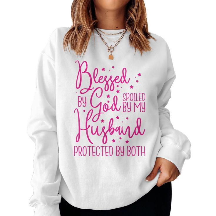 Blessed By God Spoiled By My Husband  Women Crewneck Graphic Sweatshirt