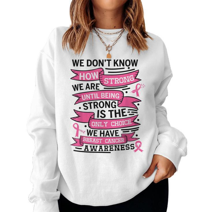 Breast Cancer Awareness Be Strong Hope Survivor Ribbon Women  Women Crewneck Graphic Sweatshirt
