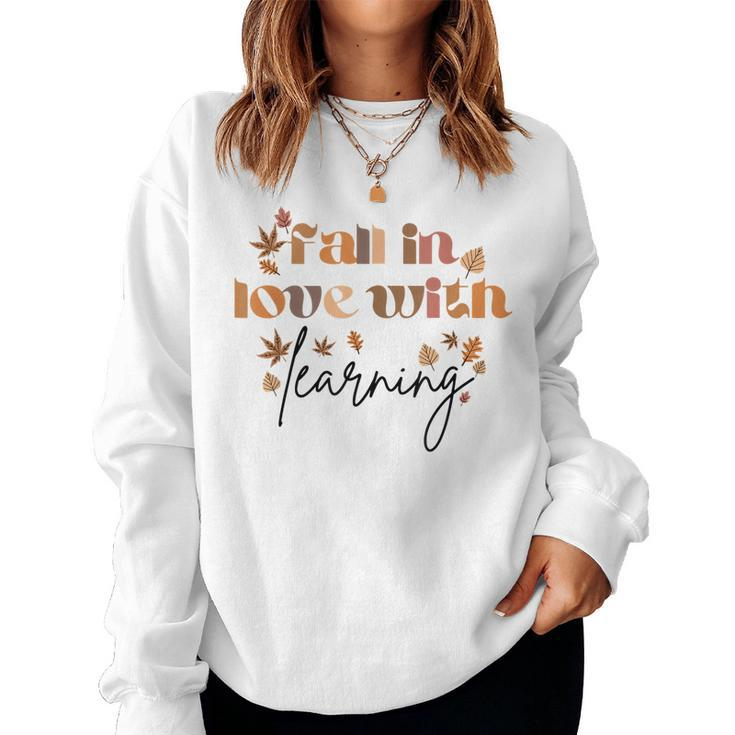 Fall Teacher Fall In Love With Learning Teacher Thanksgiving  Women Crewneck Graphic Sweatshirt