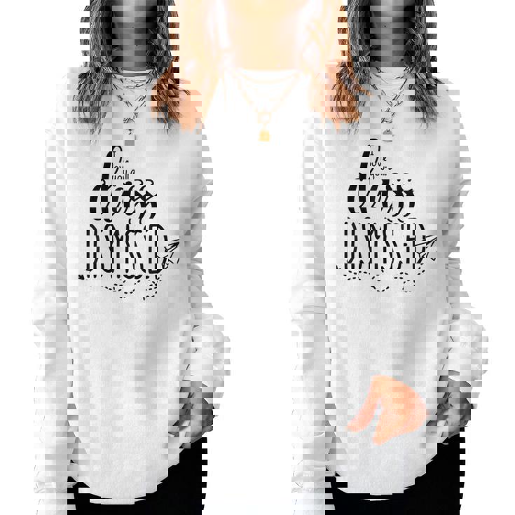 I Love You All Class Dismissed Teacher Last Day Of School V4 Women Crewneck Graphic Sweatshirt