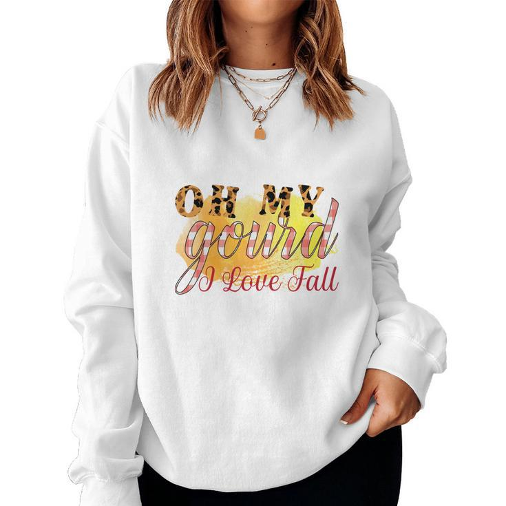Oh My Gourd I Love Fall V2 Women Crewneck Graphic Sweatshirt