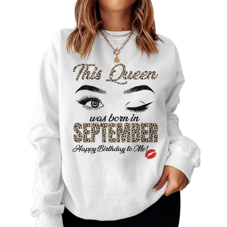 Womens Queen Was Born In September Cute Funny Happy Birthday Gifts  Women Crewneck Graphic Sweatshirt