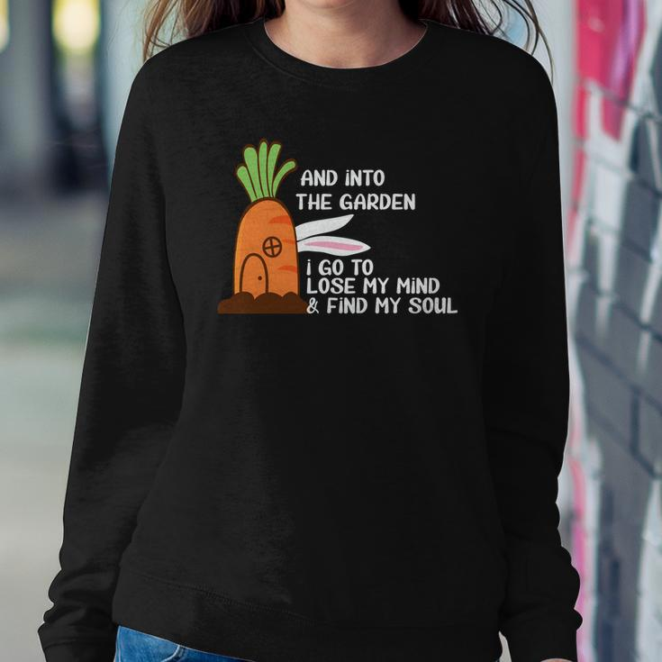Gardening Carrot And Into The Garden I Go To Lose My Mind _ Find My Soul Women Crewneck Graphic Sweatshirt Funny Gifts