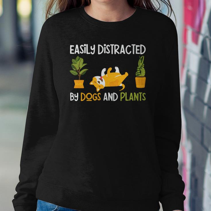 Gardening Easily Distracted By Dogs And Plants Women Crewneck Graphic Sweatshirt Funny Gifts