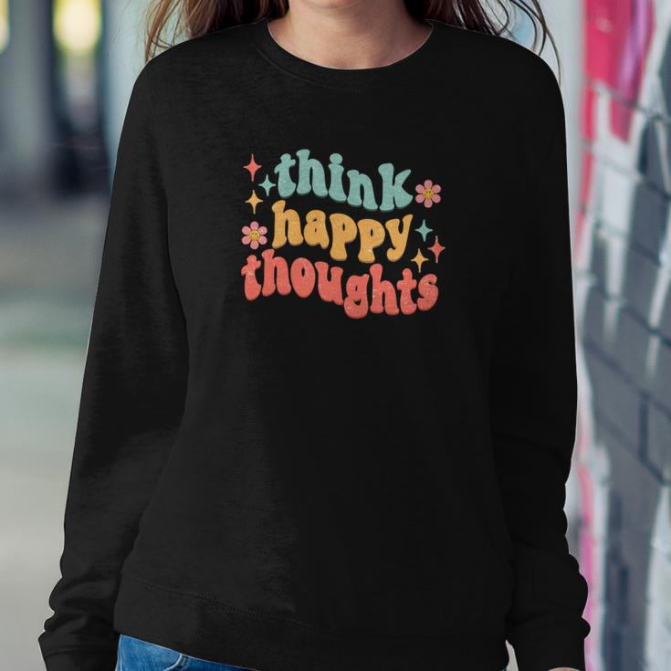 Think Happy Thoughts Colorful Design V2 Women Crewneck Graphic Sweatshirt Funny Gifts