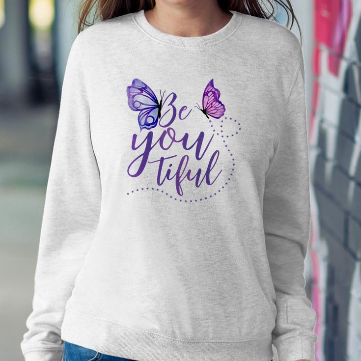 Butterfly Be You Tiful Be Yourself Design Women Crewneck Graphic Sweatshirt Funny Gifts