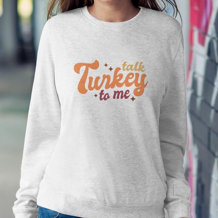 Funny Thanksgiving Talk Turkey To Me Women Crewneck Graphic Sweatshirt Funny Gifts