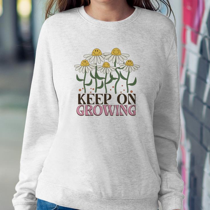 Keep On Growing Positive Quotes Retro Flower Women Crewneck Graphic Sweatshirt Funny Gifts
