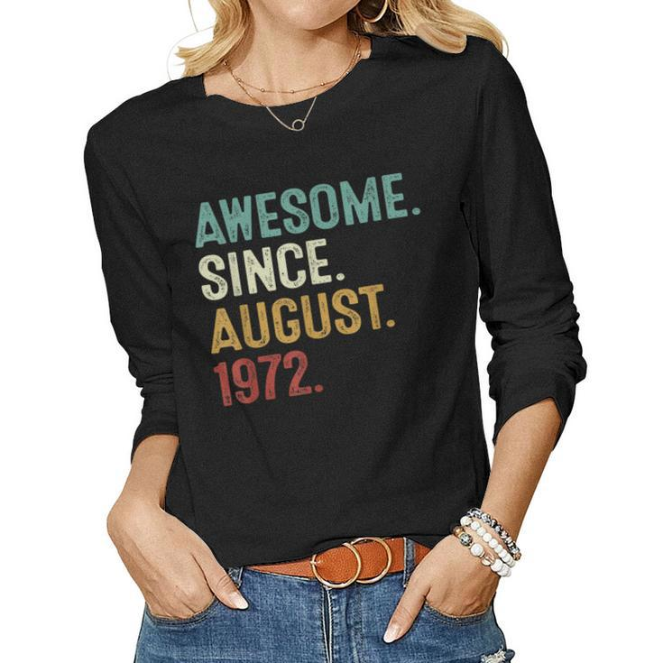Awesome Since August 1972  50 Years Old 50Th Birthday  Women Graphic Long Sleeve T-shirt