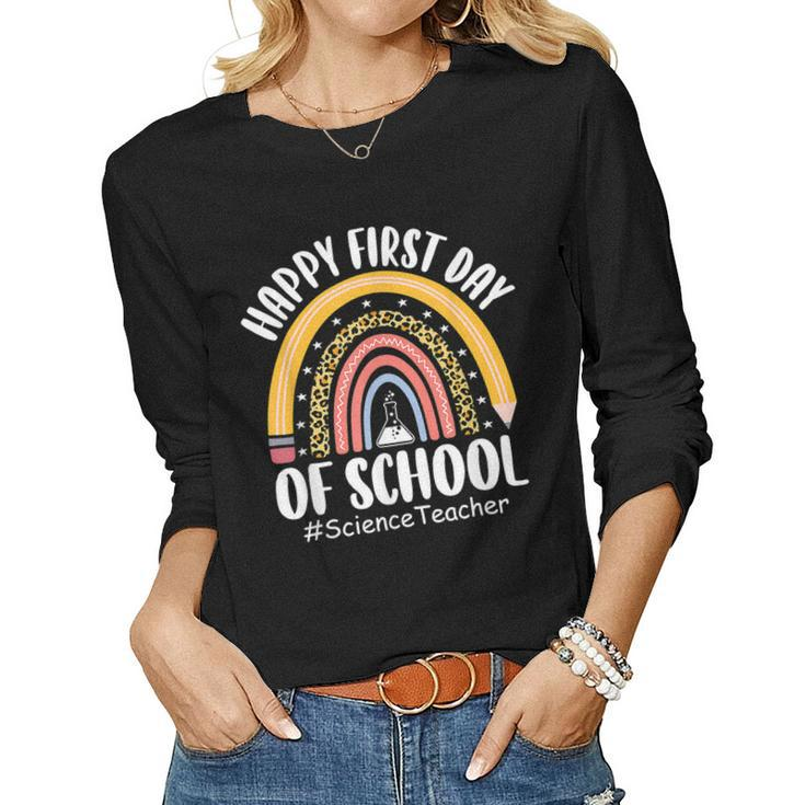 First Day Of School Science Teacher Rainbow Back To School  Women Graphic Long Sleeve T-shirt