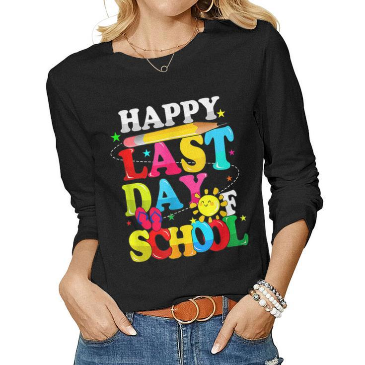 Happy Last Day Of School Students Teachers End Of The Year Women Graphic Long Sleeve T-shirt