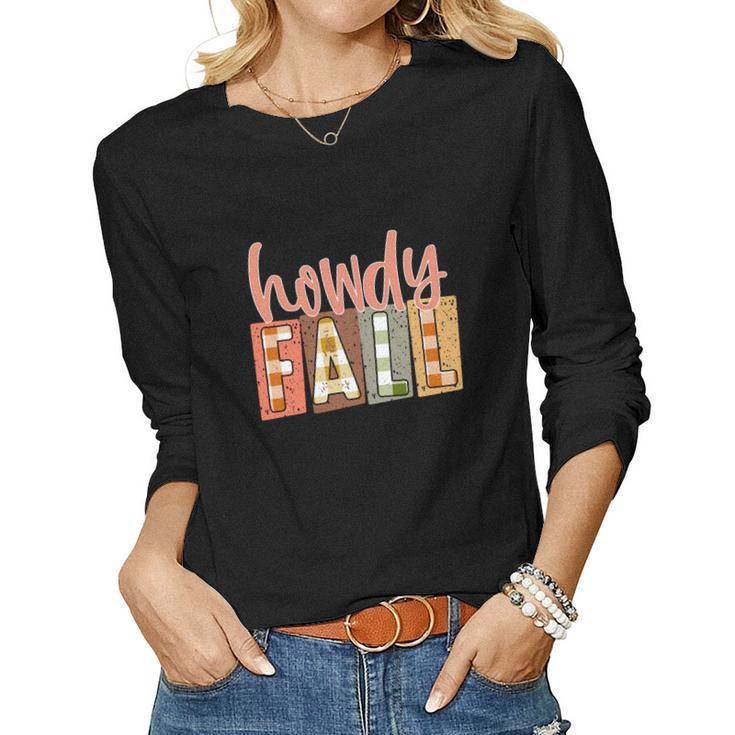 Howdy Fall Funny Present Women Graphic Long Sleeve T-shirt