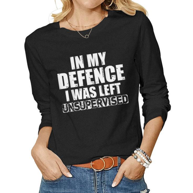 In My Defense I Was Left Unsupervised Retro Vintage Distress  Women Graphic Long Sleeve T-shirt