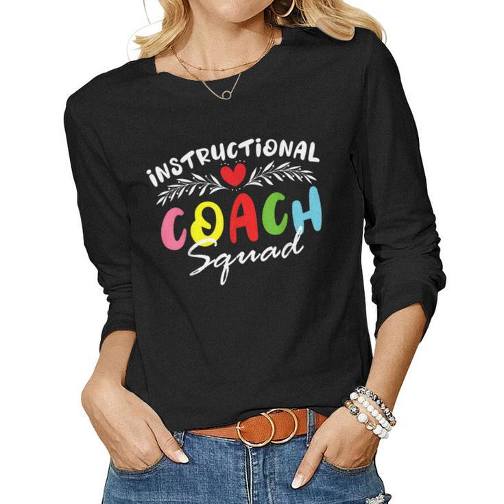 Instructional Coach Squad School Teacher School Admin Squad  Women Graphic Long Sleeve T-shirt