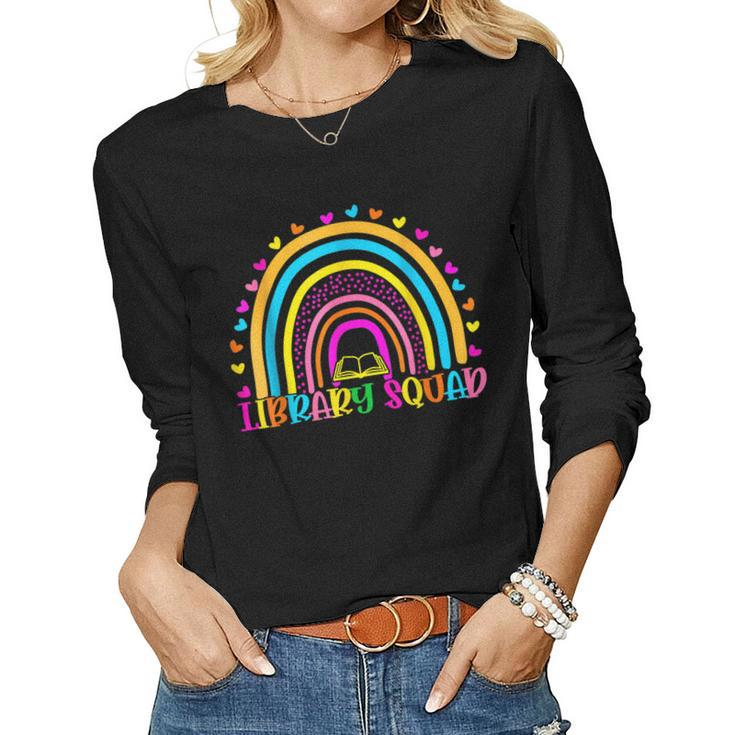 Library Squad Rainbow Teacher Librarian Bookworm Book Lover  Women Graphic Long Sleeve T-shirt