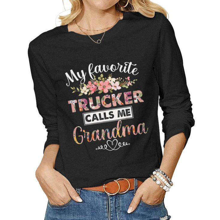 My Favorite Trucker Call Me Grandma Happy Mothers Day  Women Graphic Long Sleeve T-shirt