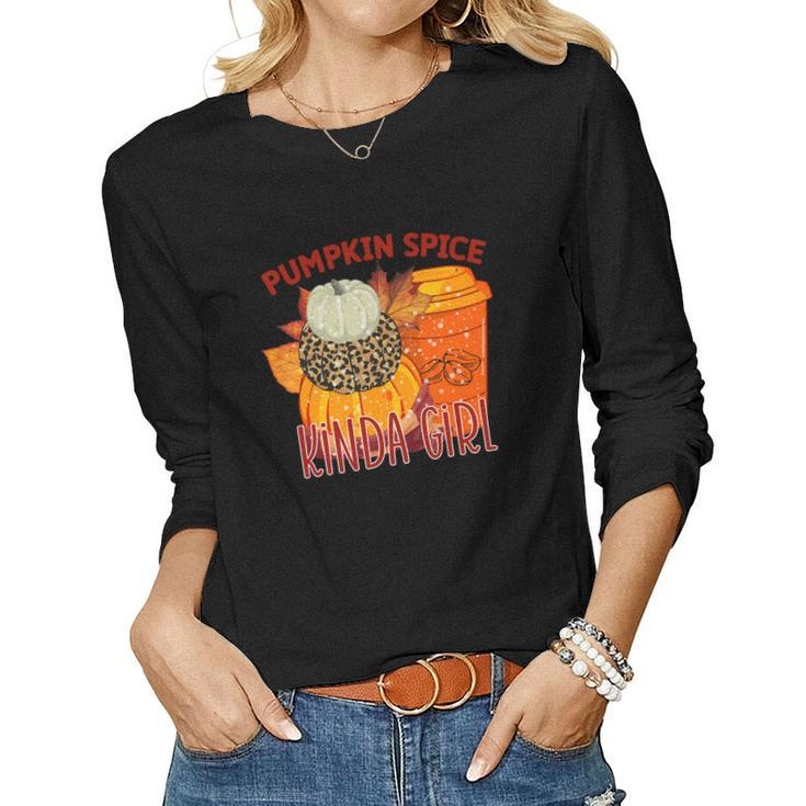 Pumpkin Spice Kinda Girl Fall Weather Women Graphic Long Sleeve T-shirt