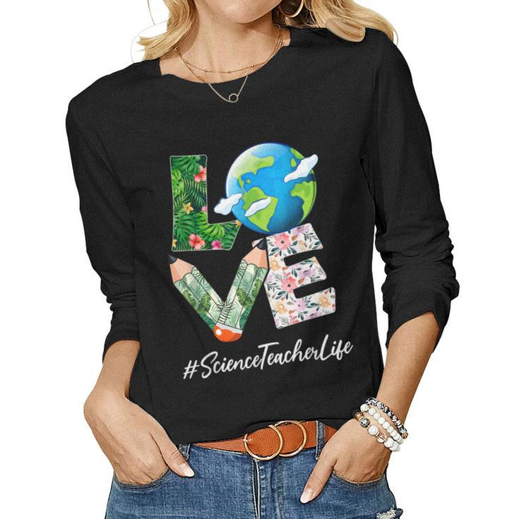Science Teacher Love World Earth Day Save The Planet  Women Graphic Long Sleeve T-shirt