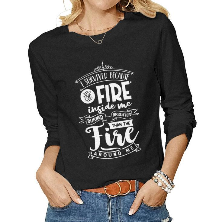 Strong Woman I Survived Cecause The Fire - White Custom Women Graphic Long Sleeve T-shirt