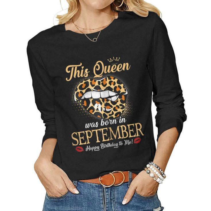 Womens September Birthday Leopard Its My Birthday September Queen  Women Graphic Long Sleeve T-shirt