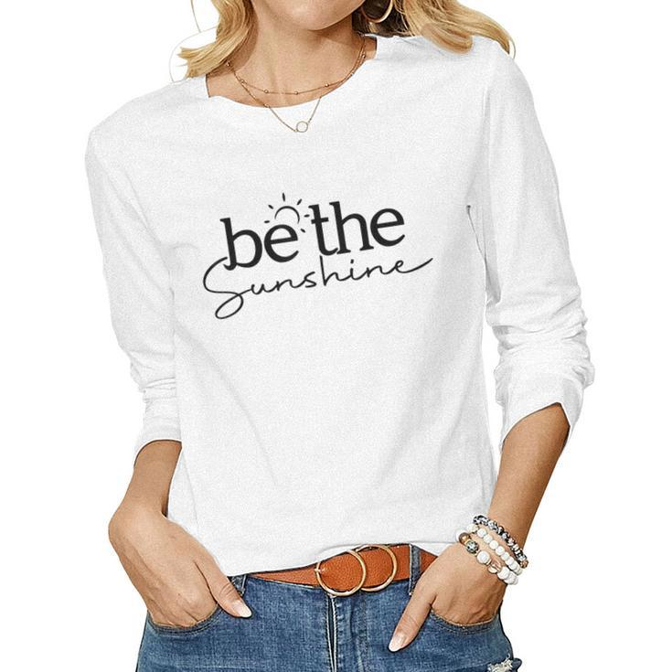 Be The Sunshine Retro Beach Vacation Summer Quote Women Gift  Women Graphic Long Sleeve T-shirt