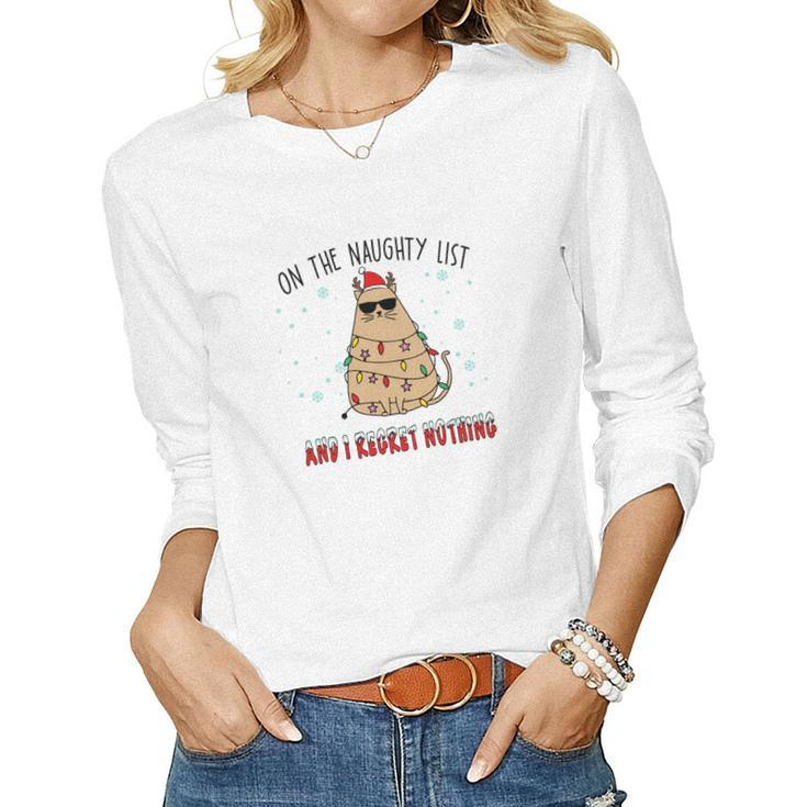 Christmas On The Naughty List And I Regret Nothing Xmas Cat Lovers Gifts Women Graphic Long Sleeve T-shirt